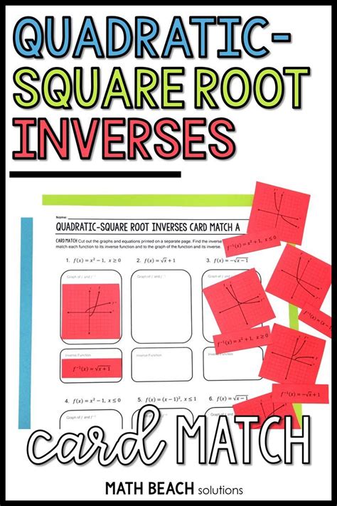 Since the square root sign is in numerator, we need to equate the expression inside the radical sign to ≥ 0. Quadratic - Square Root Inverses Card Match Activity ...