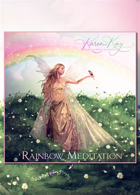 Rainbow Meditation By Karen Kay The Fae Shop