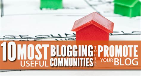 10 Most Useful Blogging Communities To Help Promote Your Blog Blog