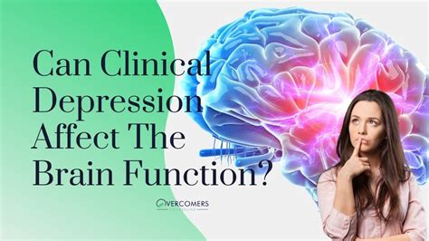 Can Clinical Depression Affect The Brain Function