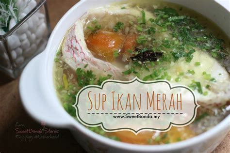 Ramai yang mengatakan untuk membuat sup ikan merah ini agak sukar sebenarnya, tips untuk mendapatkan isi ikan merah yang lembut ialah semasa menyediakan sup ini ikan tidak perlu direneh lama cukup sekadar 5 minit sahaja. Resepi Sup Ikan Merah Mudah & Sedap | SweetBonda Stories ...