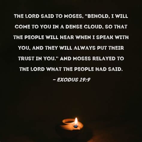 Exodus 199 The Lord Said To Moses Behold I Will Come To You In A
