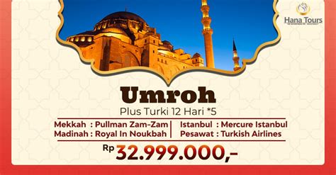 Umroh Plus Turki 2022 Hanya Rp 23 Jutaan 5 Hana Travel