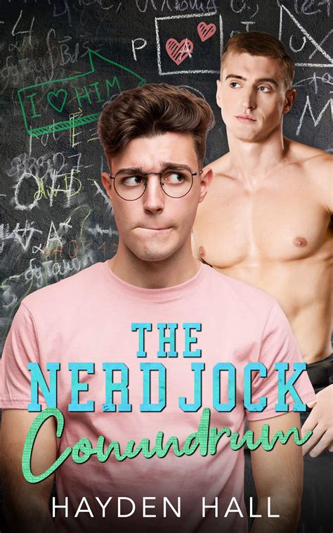 The Nerd Jock Conundrum College Boys Of New Haven By Hayden Hall Goodreads