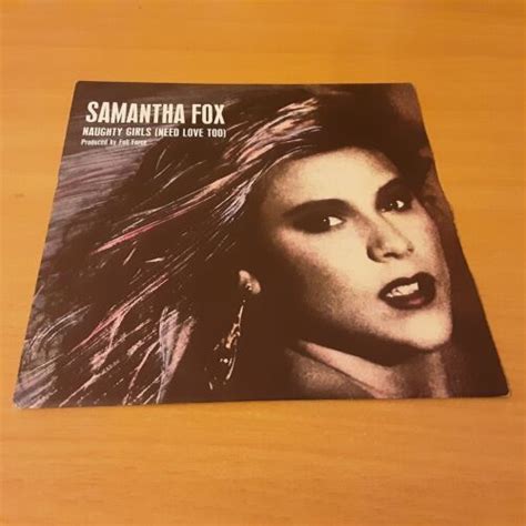 7 Single Samantha Fox Naughty Girls Need Love Too 1987 Jive Foxy 9 5013705108877 Ebay