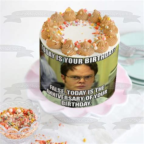 Meme The Office Happy Birthday Dwight Schrute Today Is Your Birthday