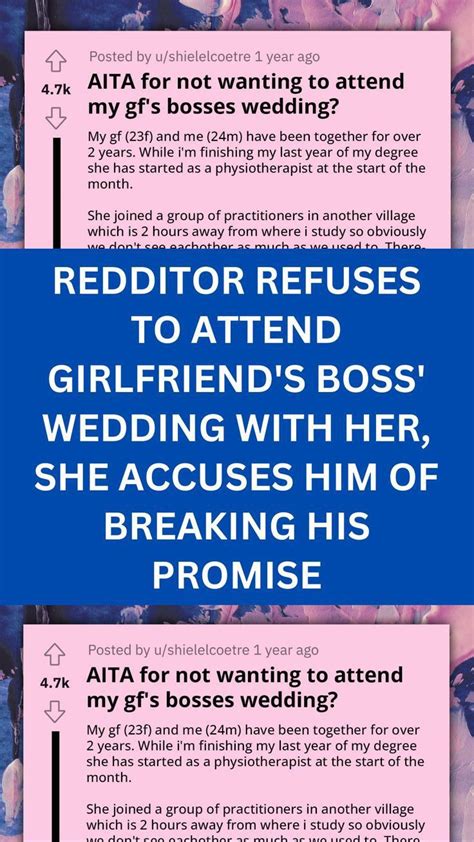 Redditor Refuses To Attend Girlfriend S Boss Wedding With Her She Accuses Him Of Breaking His