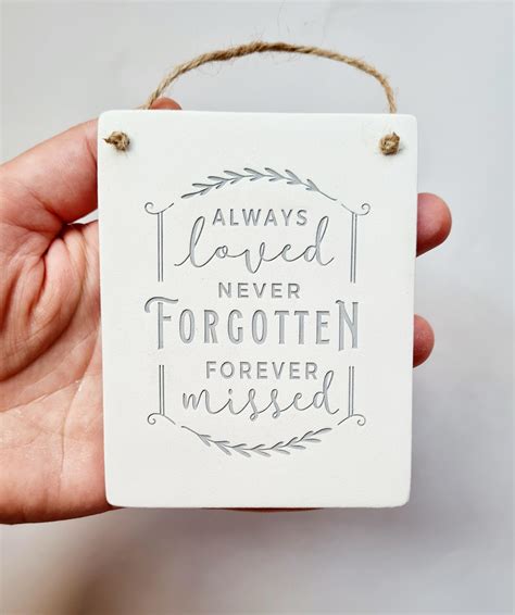 Always loved, never forgotten, forever missed - Personalised memorial