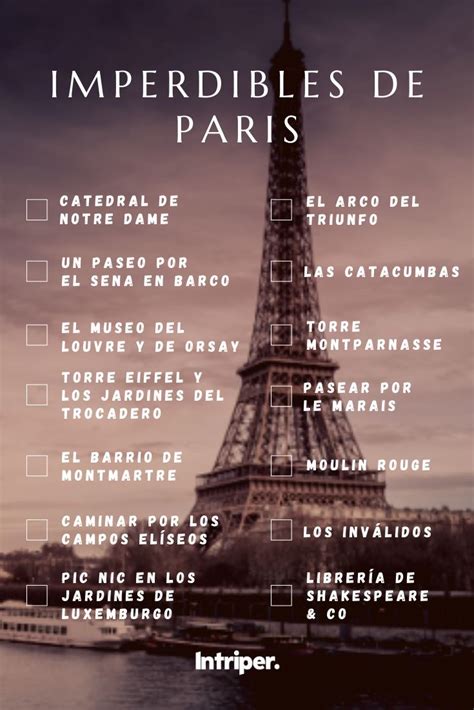 imperdibles de paris mejores lugares para vacacionar listas para hacer de viaje consejos