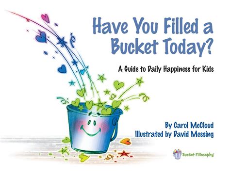Have You Filled A Bucket Today A Guide To Daily Happiness For Kids