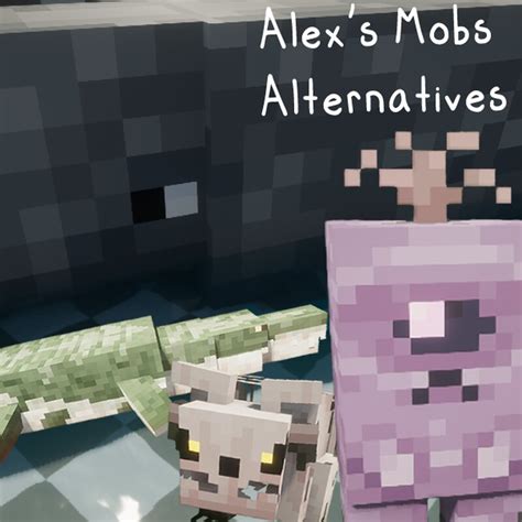 Alexs Mobs Alternatives Minecraft Texture Pack