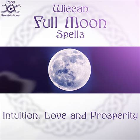 Wiccan Full Moon Spells Intuition Love And Prosperity Wicca Witch