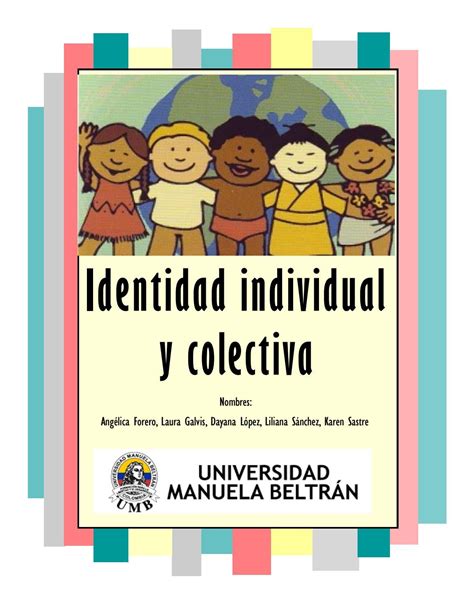 Identidad Individual Y Colectiva By Liliana Sánchez Manchola Issuu