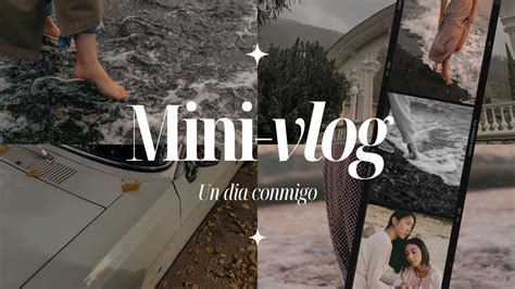 Un Dia Conmigo Mini Vlog Youtube