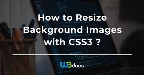 How To Resize Background Images With Css3