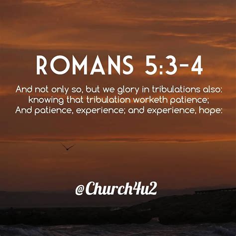 Romans 53 4 And Not Only So But We Glory In Tribulations Also