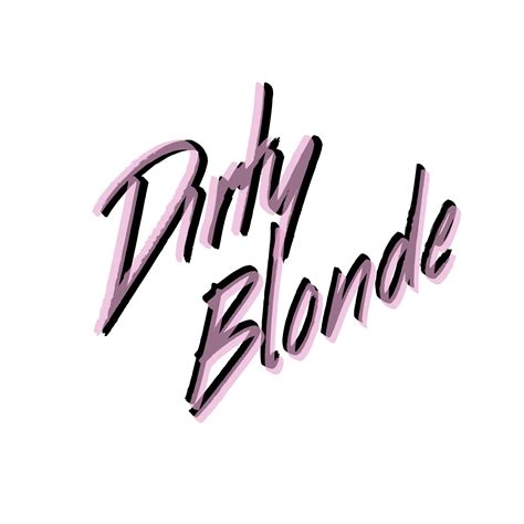 Dirty Blonde Edmonton Ab