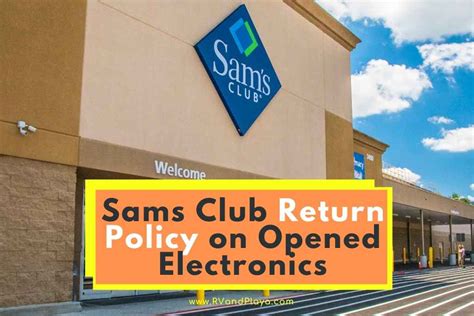 What Is Sam´s Club Return Policy On Opened Electronics Secrets You´ll