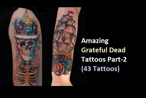 Amazing Grateful Dead Tattoos Part 2 43 Tattoos Nsf Music Magazine