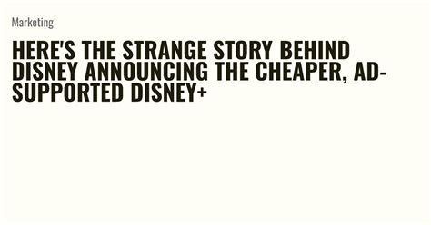 here s the strange story behind disney announcing the cheaper ad supported disney briefly