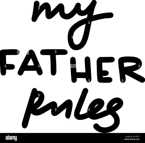 Happy Fathers Day My Father Rules Drawn Quote Vector Illustration