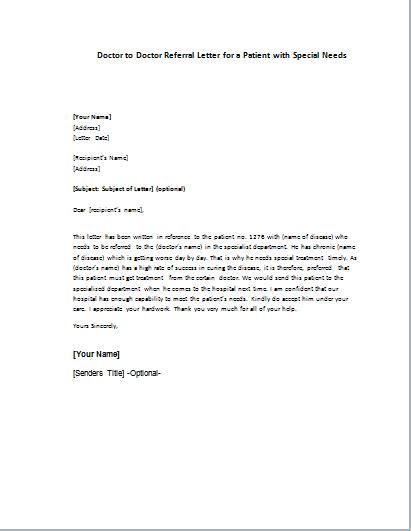 Similar to a reference letter, this will give the person you are asking a chance to look over the requirements and think about how. Doctor to Doctor Referral Letter for Patient ...