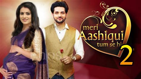 मेरी आशिक़ी तुमसे ही 2 Meri Aashiqui Tumse Hi 2 Shakti Arora New Show Radhika Madan