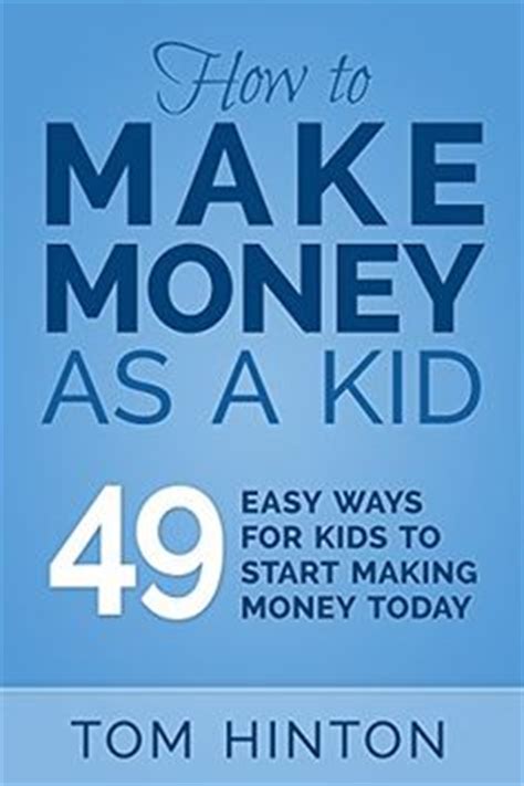 What are the best sidehustles to make $100 fast? Ten Ways 12, 13, or 14-Year-Old Middle School Kids Can Earn Money | Earning money, Kid and Money