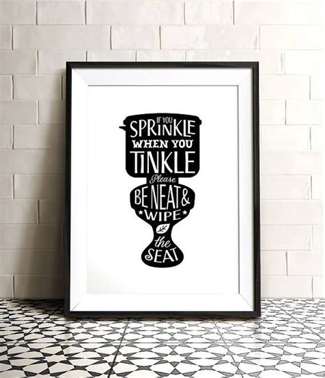 Jan 21, 2020 · find your perfect printable! If you sprinkle when you tinkle PRINTABLE art Funny ...