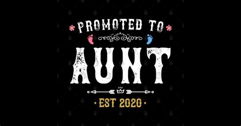 Promoted To Aunt Est 2020 T For New Aunts Auntie To Be Aunt To Be T Shirt Teepublic