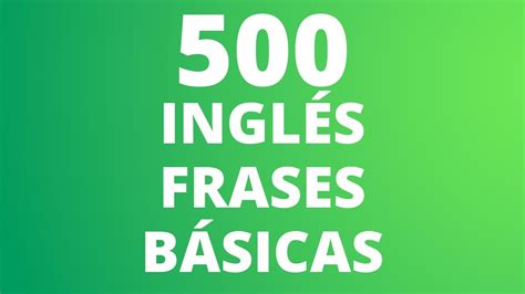 Aprender Inglés Mientras Duermes 500 Frases Básicas Fácil Youtube