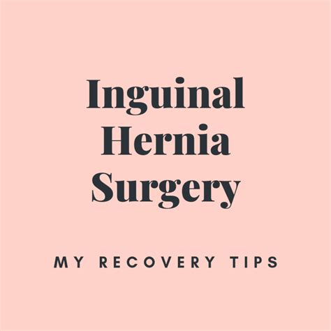 Tips For Recovery From An Inguinal Hernia Surgery Patients Lounge