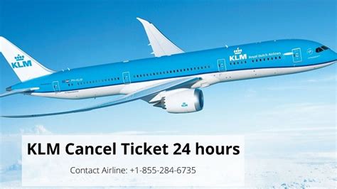 Klm Cancel Ticket 24 Hours Call 1 855 635 3039 Travel And Tickets Tickets