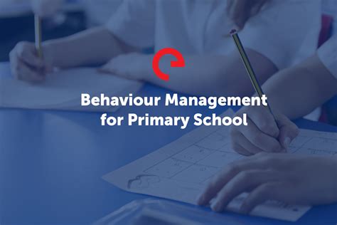 Effective Behaviour Management Strategies For Primary School Engage