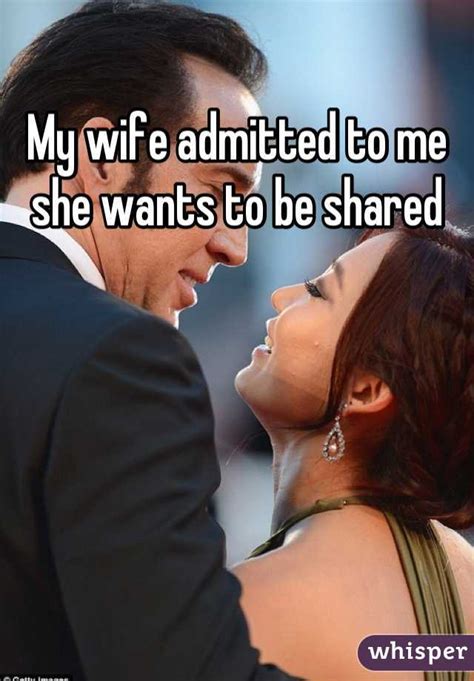 My Wife Admitted To Me She Wants To Be Shared