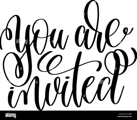 Youre Invited Black And White Stock Photos And Images Alamy