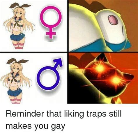 Does Liking Traps Make You Gay Dank Memes Amino