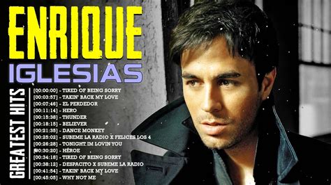 Enrique Iglesias Las Mejores Canciones De Enrique Iglesias Grandes