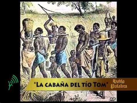 La historia transcurre en kentucky, antes de la abolición de la esclavitud y se centra en el relato del tío tom, un esclavo afroamericano en torno al cual se mueven otros personajes, tanto esclavos como propietarios de ellos. HABLA PALABRA LA CABAÑA DEL TÍO TOM - YouTube