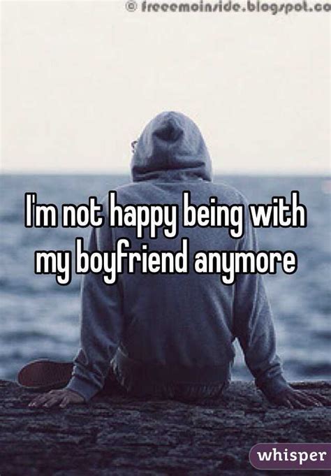 Im Not Happy Being With My Boyfriend Anymore