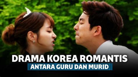 Drama Korea Romantis Tentang Kisah Cinta Guru Dan Murid