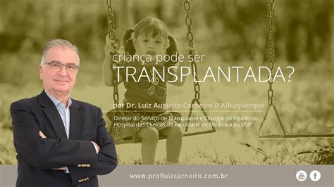 Transplante de fígado em criança Prof Dr Luiz Carneiro CRM 22 761