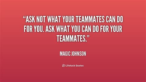 Great Teammate Quotes Quotesgram Teammate Quotes Team Motivational