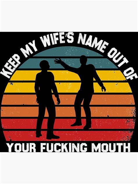 Keep My Wifes Name Out Your Fucking Mouth Will Vintage Retro Oscar Meme Metal Print By