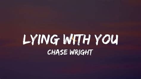 Chase Wright Lying With You Lyrics Youtube