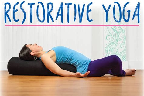 What Is Restorative Yoga Its Origin Postures Benefits And Instructions