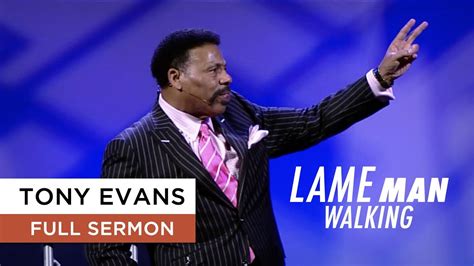 Lame Man Walking Tony Evans Sermon Online Fellowship