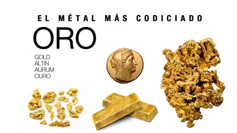 Oro Caracteristicas Y Propiedades El Metal Mas Codiciado Youtube