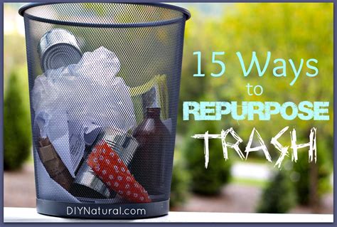 Repurpose 15 Wonderful Ways To Reuse Your Trash