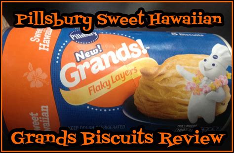 Pillsbury Sweet Hawaiian Grands Biscuits Review Delishably